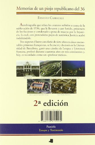 Memorias de un piojo republicano: Cautivo en los penales franquistas de Burgos, Fuerte San Cristóbal, Isla de San Simón, Astorga y Cárcel Modelo de Barcelona: 85 (Ensayo y Testimonio)