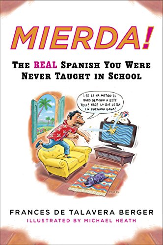 Mierda!: The Real Spanish You Were Never Taught in School (Plume) (English Edition)