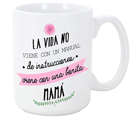 MUGFFINS Taza para Regalar a Madres - La Vida no Viene con un Manual de Instrucciones, Viene con una Bonita MAMÁ - 350 ml - Tazas con Frases de Regalo para mamás