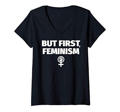 Mujer Pero primero el feminismo: diseño feminista con el logotipo Camiseta Cuello V