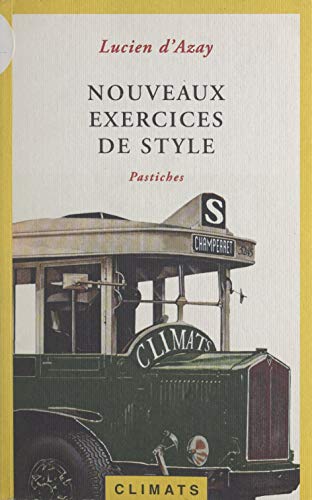 Nouveaux exercices de style: Pastiches (French Edition)