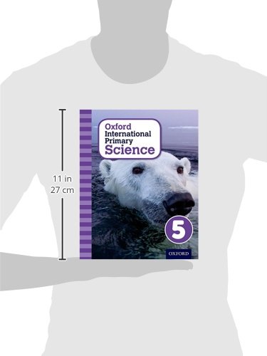 Oxford international primary. Science. Student's book. Per la Scuola elementare. Con espansione online: 5