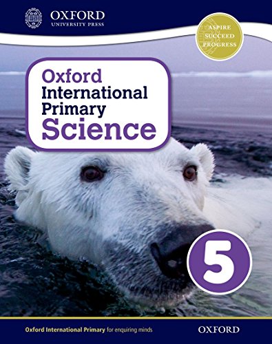 Oxford international primary. Science. Student's book. Per la Scuola elementare. Con espansione online: 5