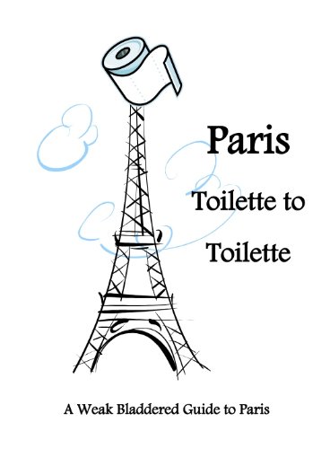 Paris Toilette to Toilette (English Edition)