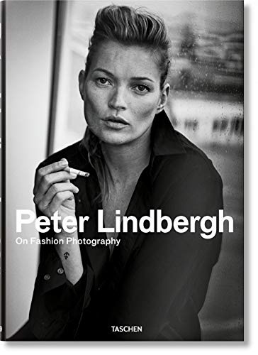 Peter Lindbergh. On fashion photography. Ediz. inglese, francese e tedesca (Fotografia)