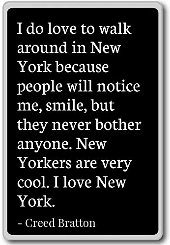 PhotoMagnets I do Love to Walk Around in New York Because - Creed Bratton - Fridge Magnet, Black - Calamità da frigo