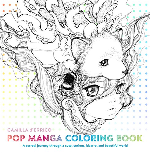 Pop Manga Coloring Book: A Surreal Journey Through a Cute, Curious, Bizarre, and Beautiful World (Colouring Books)