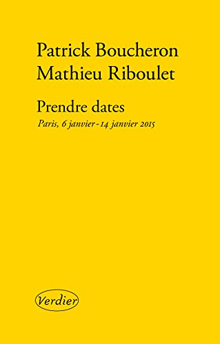 Prendre dates. Paris, 6 janvier - 14 janvier 2015 (LA PETITE JAUNE) (French Edition)