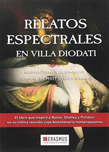 Relatos espectrales en Villa Diodati: Antología de narraciones alemanas (Clásicos en el Presente)