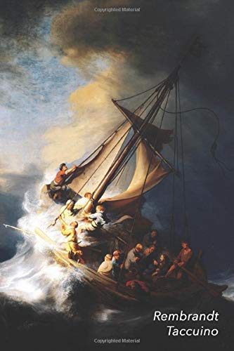 Rembrandt Taccuino: Cristo nella tempesta sul mare di Galilea | Ideale per la Scuola, lo Studio, le Ricette o le Password | Perfetto per Prendere Appunti | Bel Diario