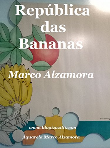 República das Bananas: República da Coca e da Maconha! (Portuguese Edition)