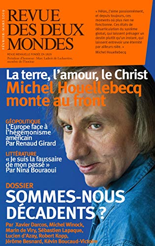 Revue des Deux Mondes février mars 2019: Sommes-nous décadents ? (French Edition)