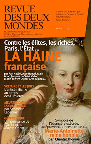 Revue des Deux Mondes juin 2019: Contre les élites, les riches, Paris, l'État (French Edition)