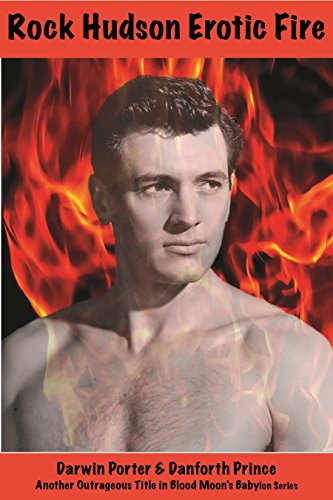 Rock Hudson, Erotic Fire (Blood Moon's Babylon)