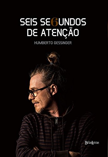 Seis segundos de atenção (Portuguese Edition)