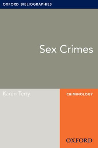 Sex Crimes: Oxford Bibliographies Online Research Guide (Oxford Bibliographies Online Research Guides) (English Edition)