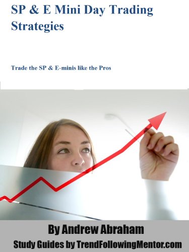 SP Futures and Emini Trading Strategies - Trade the SP Futures & E-minis like the Pros (Trend Following Mentor) (English Edition)