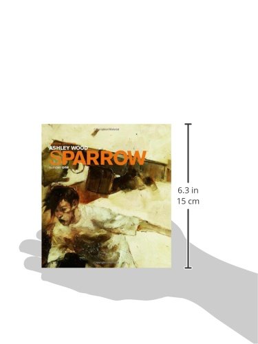 Sparrow Volume 1: Ashley Wood (Sparrow Hc)