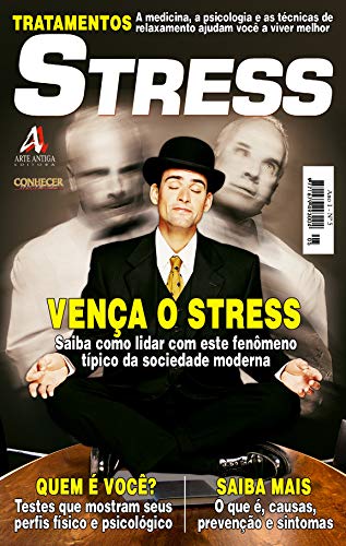 Stress: Saiba como lidar com este fenômeno típico da sociedade moderna (Revista Conhecer Fantástico Livro 5) (Portuguese Edition)