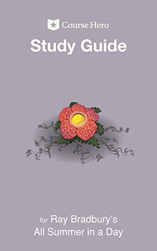 Study Guide for Ray Bradbury's All Summer in a Day (Course Hero Study Guides) (English Edition)