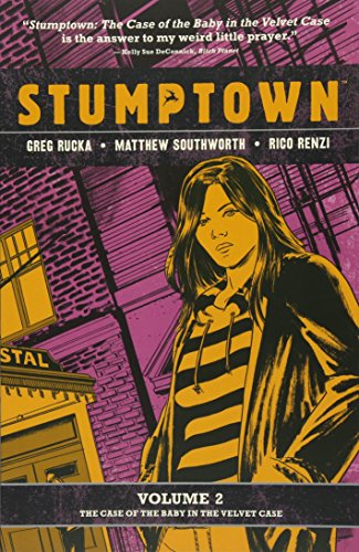 Stumptown, Volume 2: The Case of the Baby in the Velvet Case (Stumptown Volume One the Case)