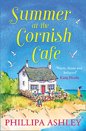 Summer at the Cornish Café: The perfect summer romance for 2018 (The Cornish Café Series, Book 1) (The Cornish Cafe Series) [Idioma Inglés]