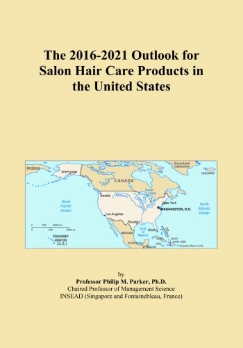 The 2016-2021 Outlook for Salon Hair Care Products in the United States