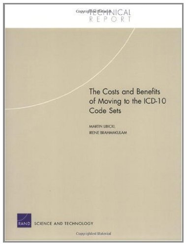 The Cost and Benefits of Moving to the ICD-10 Code Sets (English Edition)