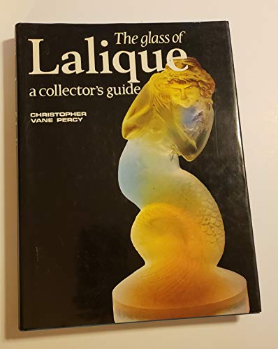 The Glass of Lalique: A Collector's Guide