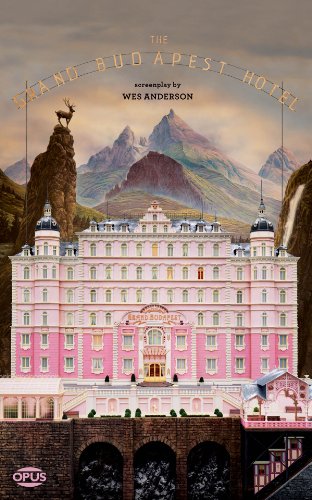 The Grand Budapest Hotel (The Opus Screenplay Series) [Idioma Inglés]