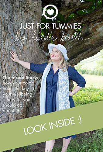 The Inside Story: how your colon holds the key to your wellbeing, and what you should do about it! (English Edition)