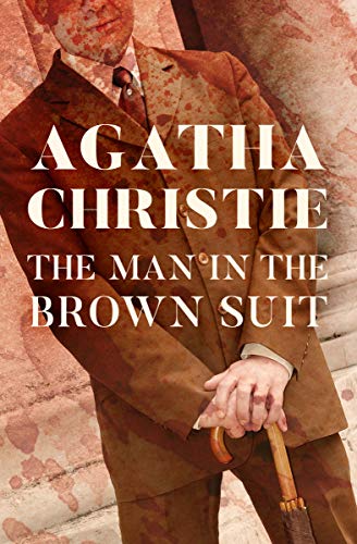 The Man in the Brown Suit (Colonel Race Book 1) (English Edition)