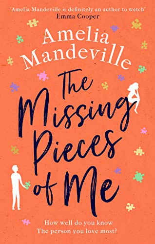 The Missing Pieces of Me: The hopeful, heartbreaking, hugely romantic novel from the bestselling author (English Edition)