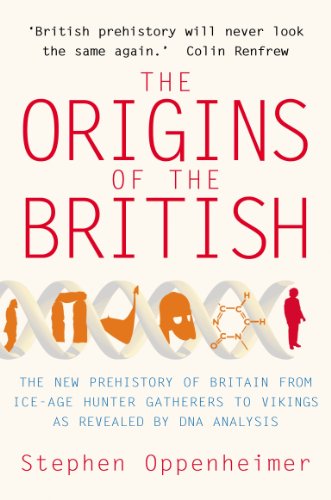 The Origins of the British: The New Prehistory of Britain: A Genetic Detective Story (English Edition)