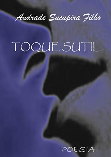 TOQUE SUTIL: POESIA (1) (Portuguese Edition)