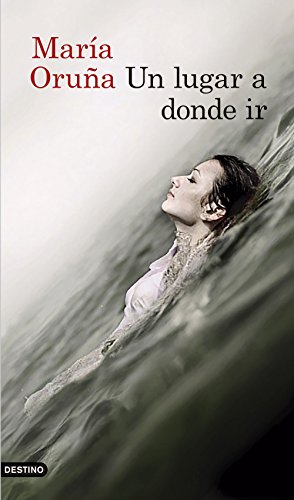 Un lugar a donde ir (Los libros del Puerto Escondido nº 1)