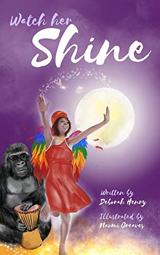 Watch Her Shine: A magical fairy tale, filled with lush fantasy. (English Edition)