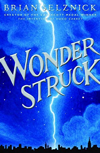 Wonderstruck (Schneider Family Book Award - Middle School Winner)