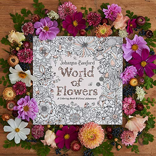 World Of Flowers: A Coloring Book and Floral Adventure