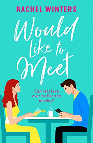 Would Like to Meet: The most hilarious and feel-good romantic comedy you’ll read in 2020 (English Edition)