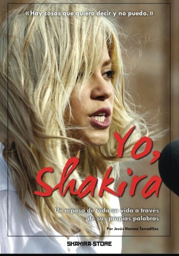 Yo, Shakira: Un repaso de toda su vida a través de sus propias palabras