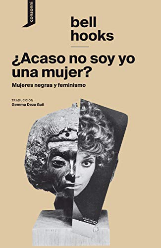 ¿Acaso no soy yo una mujer?: Mujeres negras y feminismo: 8 (El origen del mundo)