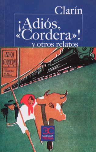 ¡Adiós, "cordera"! y otros relatos (CASTALIA PRIMA. C/P.)