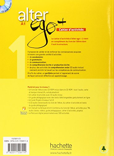 Alter ego +. Cahier d'activites. Per le Scuole superiori. Con CD Audio: Alter Ego. Niveau A1+ . Cahier D'Exercices: Alter Ego + 1 : Cahier d'activités + CD audio