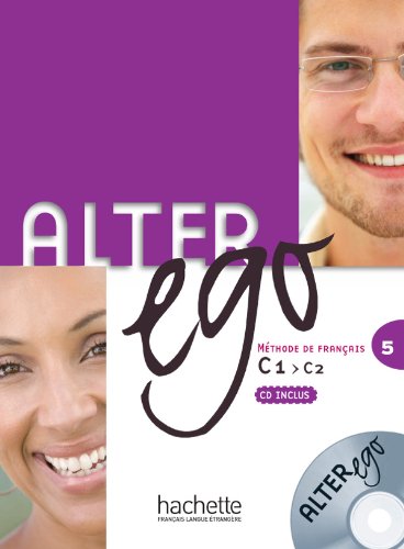 Alter ego. Livre de l'élève. Per le Scuole superiori. Con CD Audio: Alter Ego 5. Livre De L'Élève (+  CD): Alter Ego 5 - Livre de l'élève + CD audio classe (MP3)