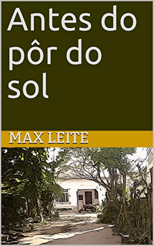 Antes do pôr do sol (Portuguese Edition)