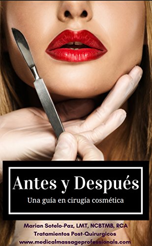 ANTES Y DESPUES: Una guía en cirugía cosmética