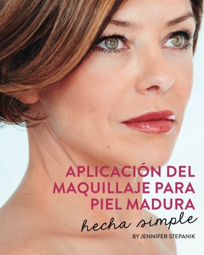 Aplicacion del Maquillaje Para Piel Madura: Hecha Simple