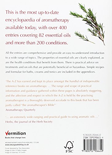 Aromatherapy An A-Z: The most comprehensive guide to aromatherapy ever published