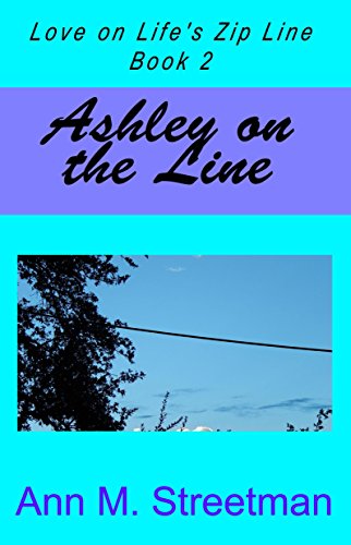 Ashley on the Line (Love on Life's Zip Line Book 2) (English Edition)